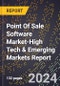 2024 Global Forecast for Point Of Sale (Pos) Software Market (2025-2030 Outlook)-High Tech & Emerging Markets Report - Product Thumbnail Image