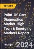 2024 Global Forecast for Point-Of-Care (Poc) Diagnostics Market (2025-2030 Outlook)-High Tech & Emerging Markets Report- Product Image