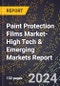 2024 Global Forecast for Paint Protection Films Market (2025-2030 Outlook)-High Tech & Emerging Markets Report - Product Thumbnail Image
