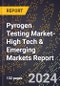 2024 Global Forecast for Pyrogen Testing Market (2025-2030 Outlook)-High Tech & Emerging Markets Report - Product Thumbnail Image