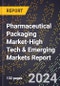 2024 Global Forecast for Pharmaceutical Packaging Market (2025-2030 Outlook)-High Tech & Emerging Markets Report - Product Image