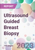 Ultrasound Guided Breast Biopsy Market Analysis & Forecast to 2023-2033: Market Product Type, by Technology, by End User, and by Region- Product Image