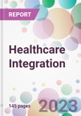 Healthcare Integration Market Analysis & Forecast to 2033-2033: Market by Type; by Component; by Mode of Delivery; by End-User; and by Region- Product Image