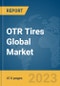 OTR Tires Global Market Opportunities and Strategies to 2032 - Product Thumbnail Image