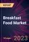 Breakfast Food Market 2023-2027 - Product Thumbnail Image