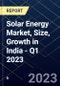 Solar Energy Market, Size, Growth in India - Q1 2023 - Product Image