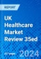 UK Healthcare Market Review 35ed - Product Image