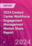 2024 Contact Center Workforce Engagement Management Market Share Report- Product Image