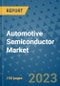 Automotive Semiconductor Market - Global Automotive Semiconductor Industry Analysis, Size, Share, Growth, Trends, Regional Outlook, and Forecast 2023-2030 - Product Thumbnail Image