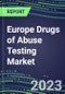 2023 Europe Drugs of Abuse Testing Market for 12 Assays - France, Germany, Italy, Spain, UK - 2022 Supplier Shares and 2022-2027 Segment Forecasts by Test and Country, Competitive Intelligence, Emerging Technologies, Instrumentation and Opportunities for Suppliers - Product Thumbnail Image
