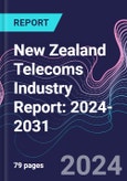 New Zealand Telecoms Industry Report: 2024-2031- Product Image