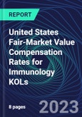 United States Fair-Market Value Compensation Rates for Immunology KOLs- Product Image