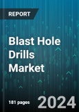 Blast Hole Drills Market by Type, Mode of Operation, Power Transmission, Drilling Methods, Application - Global Forecast 2025-2030- Product Image