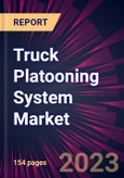 Truck Platooning System Market 2023-2027- Product Image