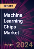 Machine Learning Chips Market 2024-2028- Product Image