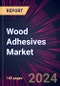 Wood Adhesives Market 2024-2028 - Product Image