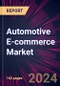 Automotive E-commerce Market 2024-2028 - Product Image