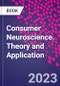 Consumer Neuroscience. Theory and Application - Product Thumbnail Image