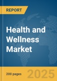 Health and Wellness Market Report 2025- Product Image