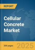 Cellular Concrete Market Report 2025- Product Image