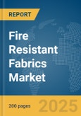 Fire Resistant Fabrics Market Report 2025- Product Image