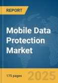 Mobile Data Protection Market Report 2025- Product Image