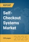 Self-Checkout Systems Market Report 2025 - Product Image