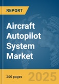 Aircraft Autopilot System Market Report 2025- Product Image