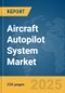 Aircraft Autopilot System Market Report 2025 - Product Thumbnail Image