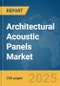 Architectural Acoustic Panels Market Report 2025 - Product Image