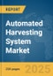 Automated Harvesting System Market Report 2025 - Product Thumbnail Image