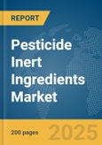 Pesticide Inert Ingredients Market Report 2025- Product Image