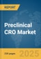 Preclinical CRO Market Report 2025 - Product Thumbnail Image