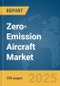 Zero-Emission Aircraft Market Report 2025 - Product Image