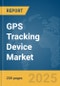 GPS Tracking Device Market Report 2025 - Product Image