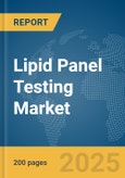 Lipid Panel Testing Market Report 2025- Product Image