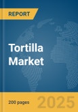 Tortilla Market Report 2025- Product Image