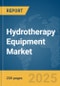 Hydrotherapy Equipment Market Report 2025 - Product Image