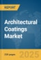 Architectural Coatings Market Report 2025 - Product Image