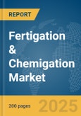 Fertigation & Chemigation Market Report 2025- Product Image