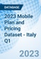 2023 Mobile Plan and Pricing Dataset - Italy Q1 - Product Thumbnail Image