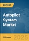 Autopilot System Market Report 2025 - Product Thumbnail Image