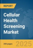 Cellular Health Screening Market Report 2025- Product Image