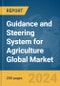 Guidance and Steering System for Agriculture Global Market Report 2024 - Product Image