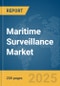 Maritime Surveillance Market Report 2025 - Product Thumbnail Image