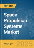 Space Propulsion Systems Market Report 2025- Product Image