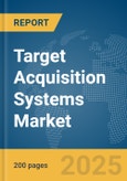 Target Acquisition Systems Market Report 2025- Product Image