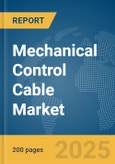 Mechanical Control Cable Market Report 2025- Product Image