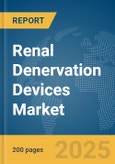 Renal Denervation Devices Market Report 2025- Product Image