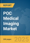 POC Medical Imaging Market Report 2025- Product Image